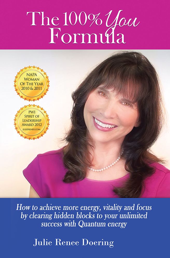 The 100% You Formula: How to Achieve More Energy, Vitality, and Focus by Clearing Hidden Blocks to Your Unlimited Success with Quantum Energy