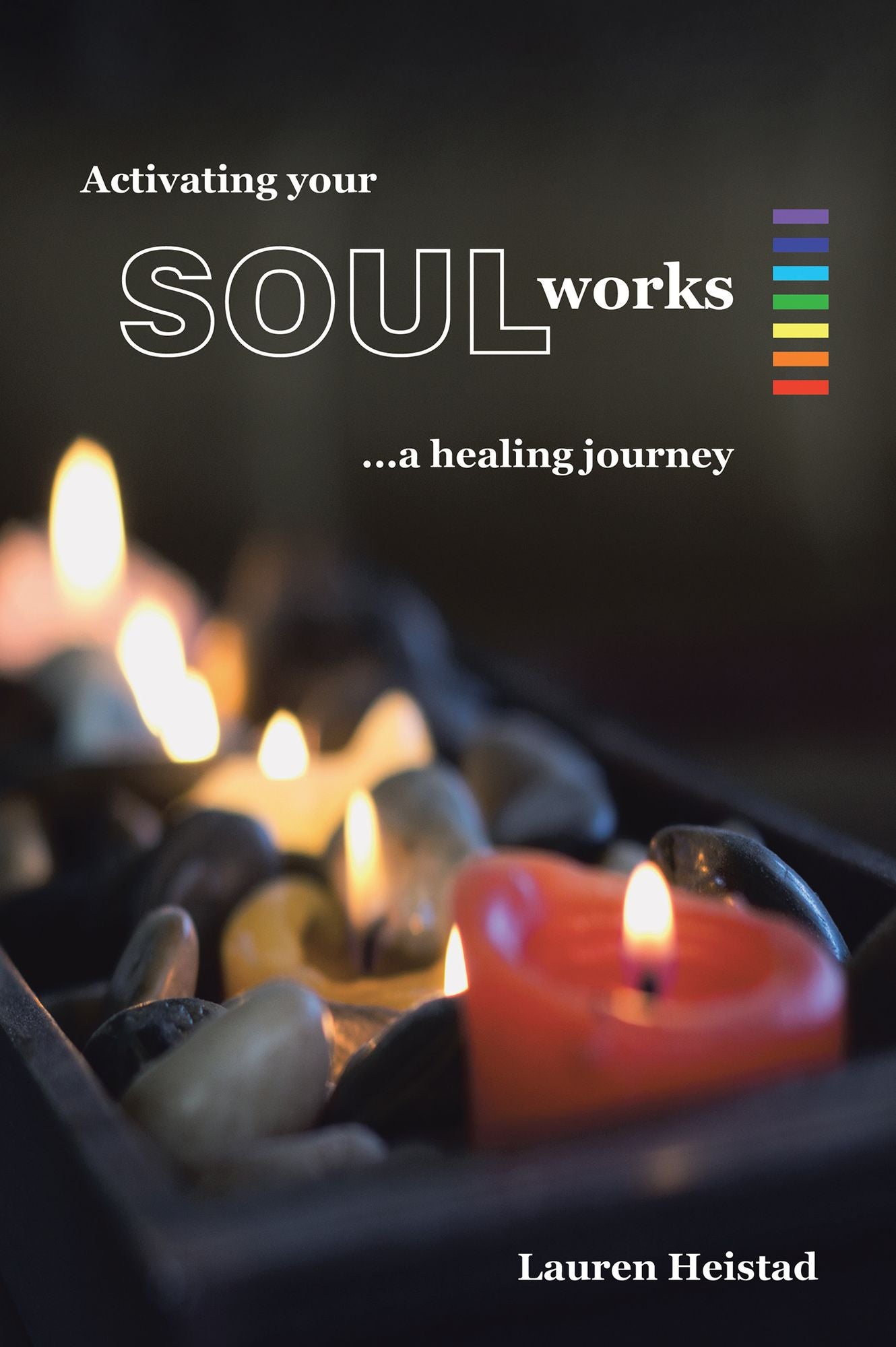 Activating Your Soulworks: A Healing Journey