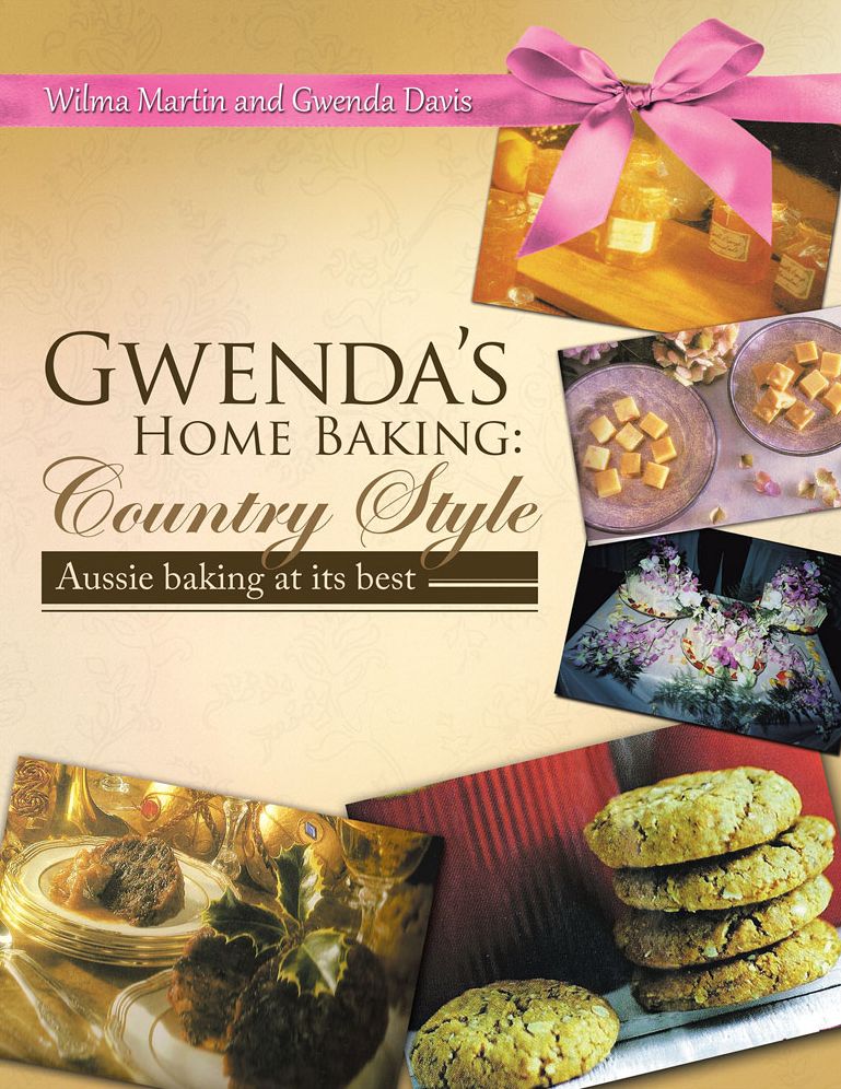 Gwenda's Home Baking: Country Style: Aussie baking at its best