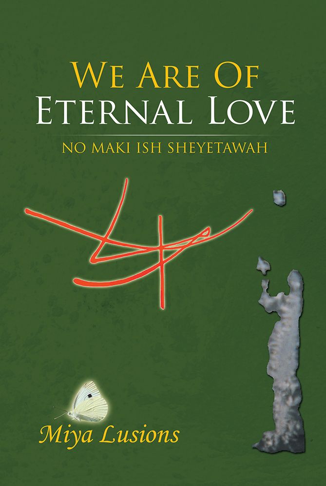 We Are Of Eternal Love: No maki ish sheyetawah