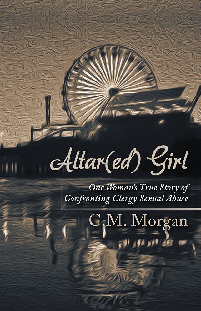 Altar(ed) Girl: One Woman's True Story of Confronting Clergy Sexual Abuse