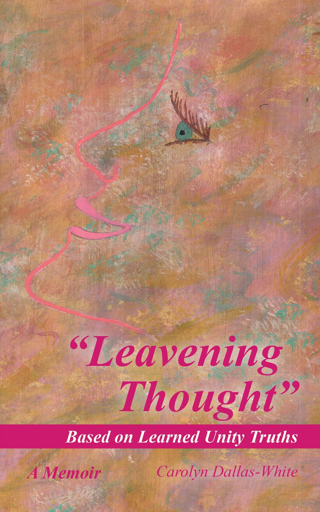 "Leavening Thought" Based on Learned Unity Truths