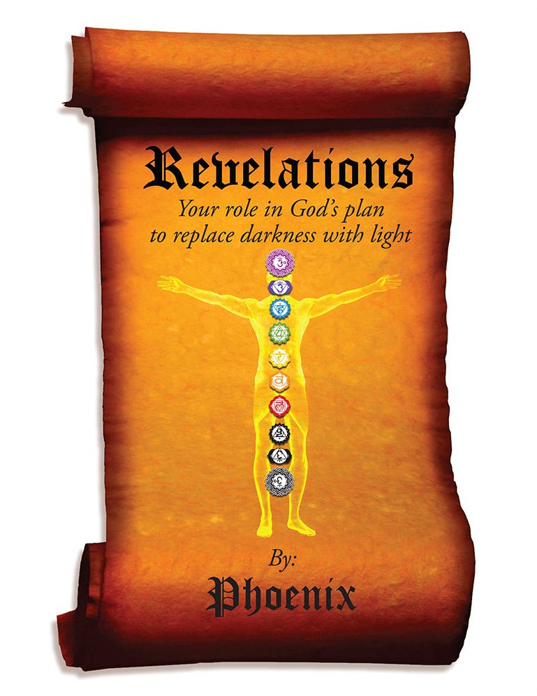 Revelations: Your Role in God's Plan to Replace Darkness with Light