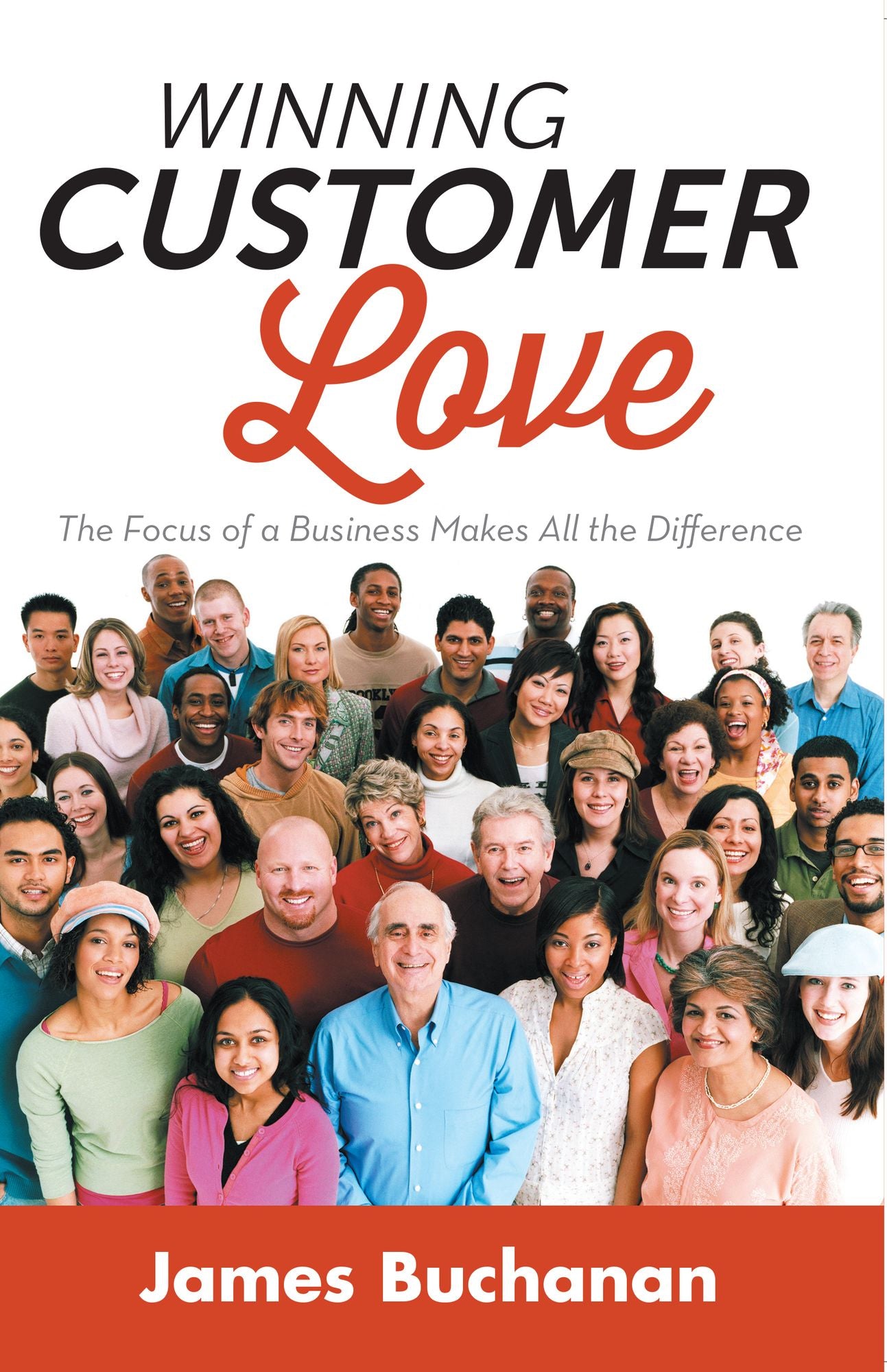 Winning Customer Love: The Focus of a Business Makes All the Difference