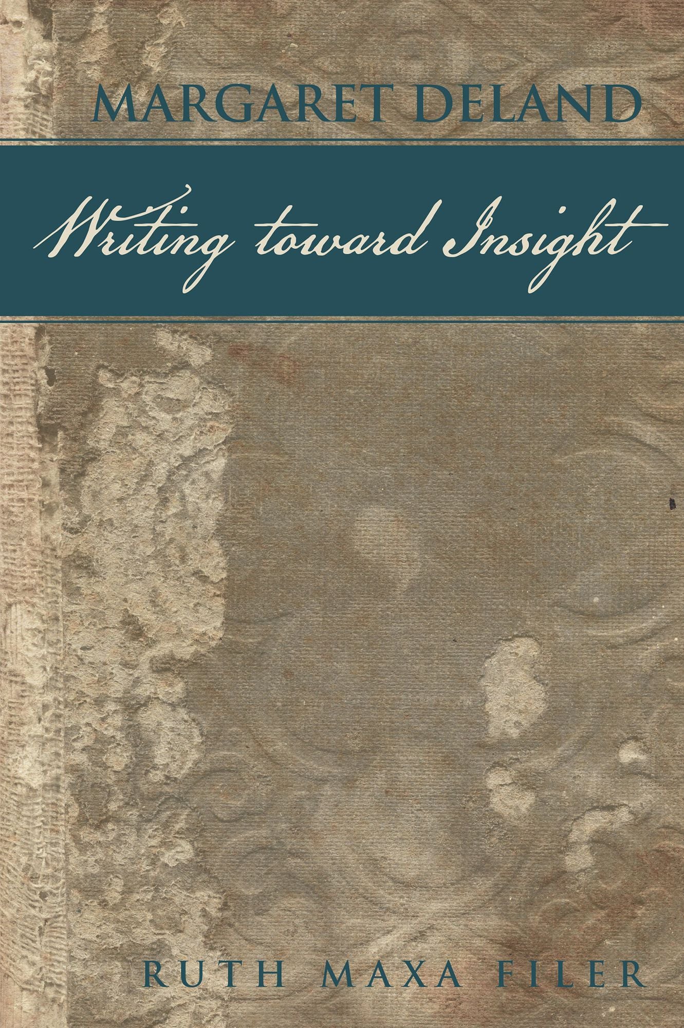 Margaret Deland Writing toward Insight