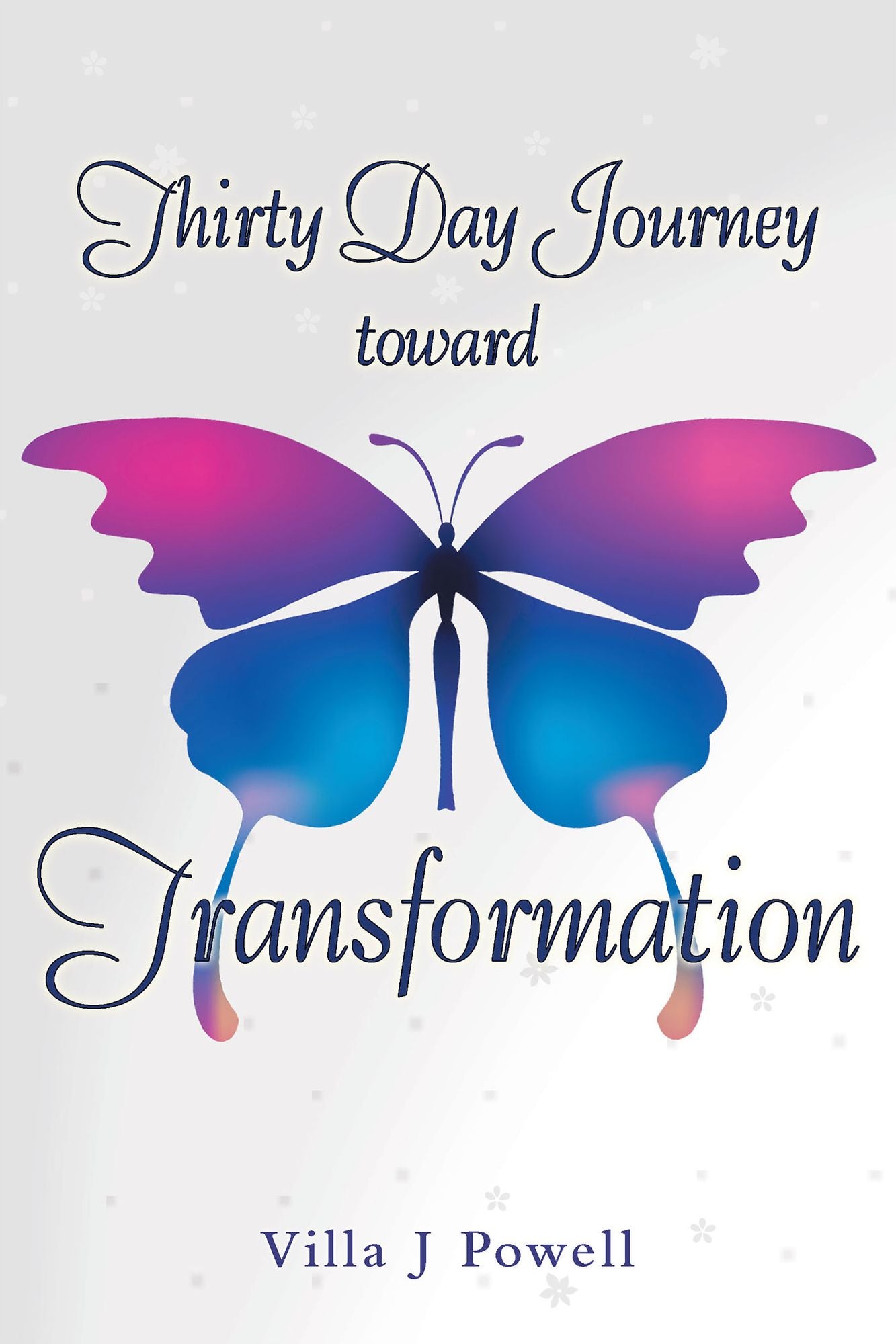 Thirty Day Journey toward Transformation