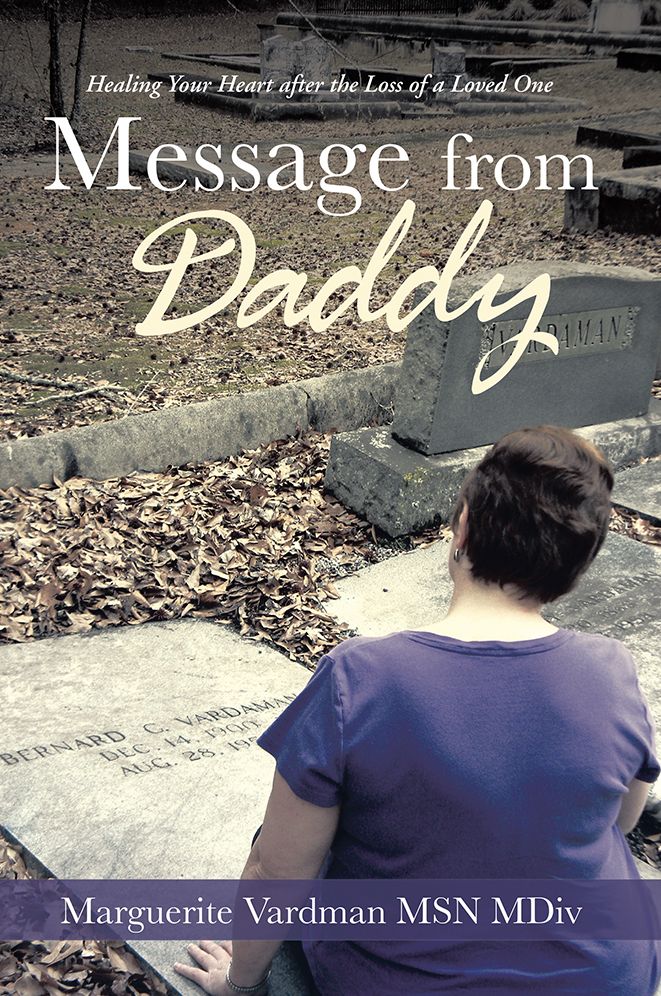 Message from Daddy: Healing Your Heart after the Loss of a Loved One