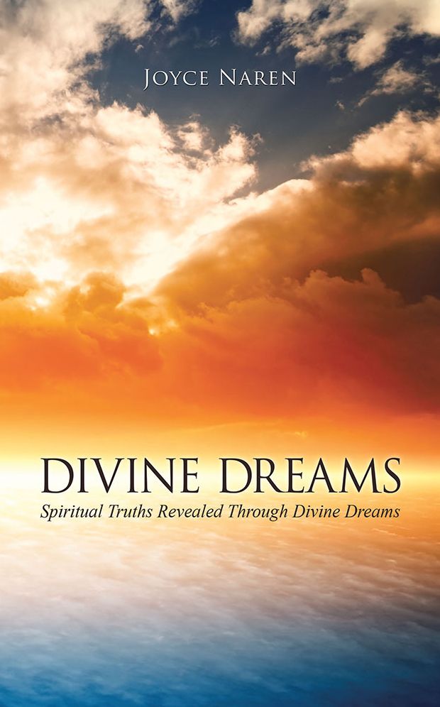 DIVINE DREAMS: Spiritual Truths Revealed Through Divine Dreams