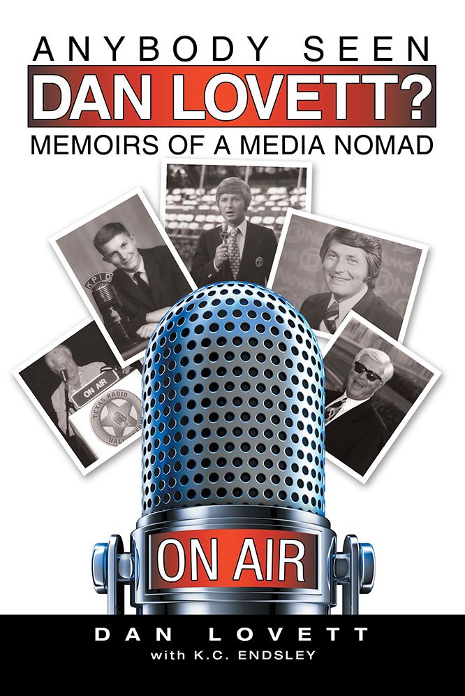 Anybody Seen Dan Lovett?: Memoirs of a media nomad