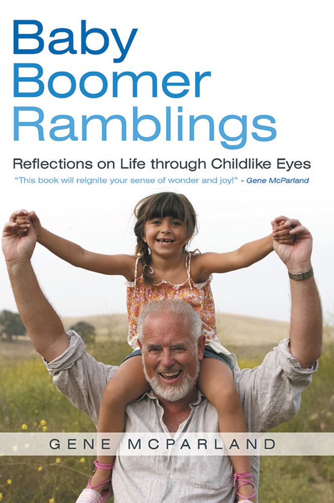 Baby Boomer Ramblings: Reflections on Life through Childlike Eyes