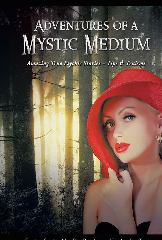 Adventures of a Mystic Medium: Amazing True Psychic Stories - Tips & Truisms