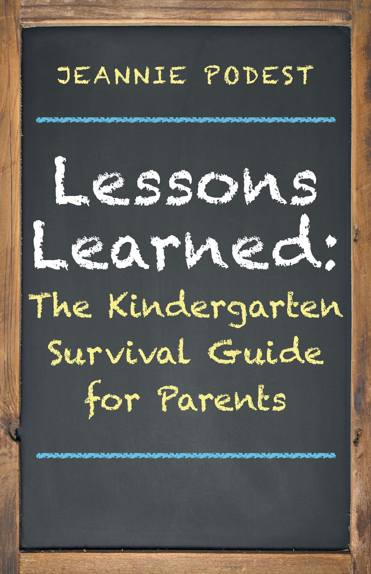 Lessons Learned:: The Kindergarten Survival Guide for Parents