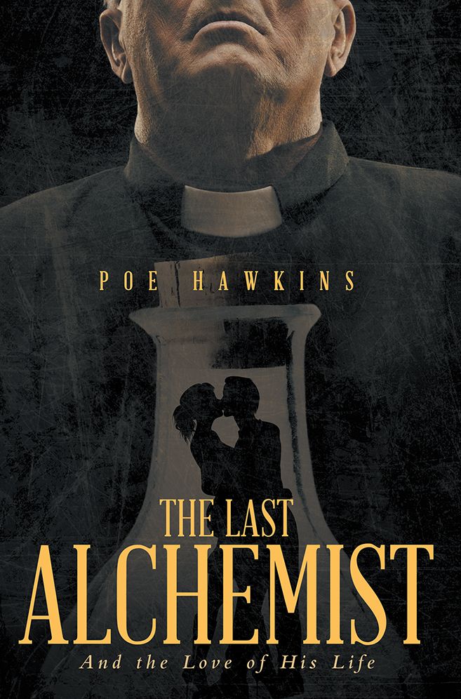 The Last Alchemist: And the Love of His Life