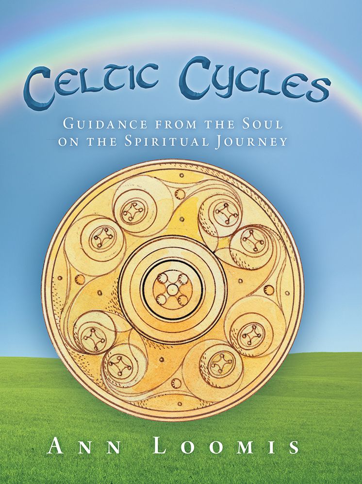 Celtic Cycles: Guidance from the Soul on the Spiritual Journey