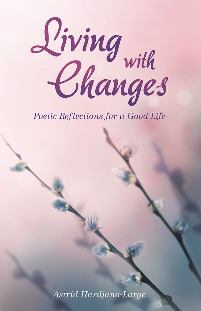 Living with Changes: Poetic Reflections for a Good Life