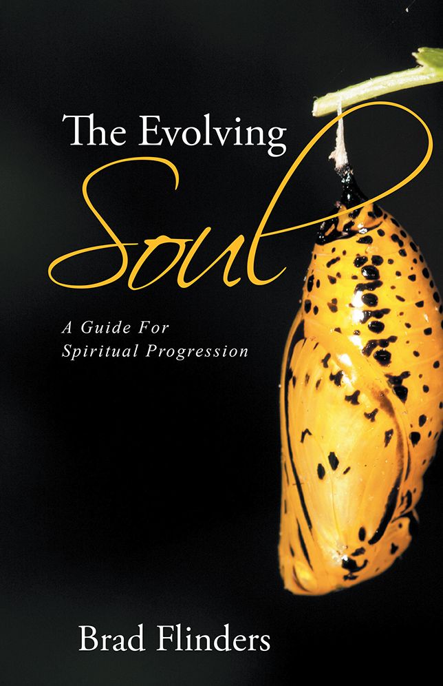 The Evolving Soul: A Guide For Spiritual Progression