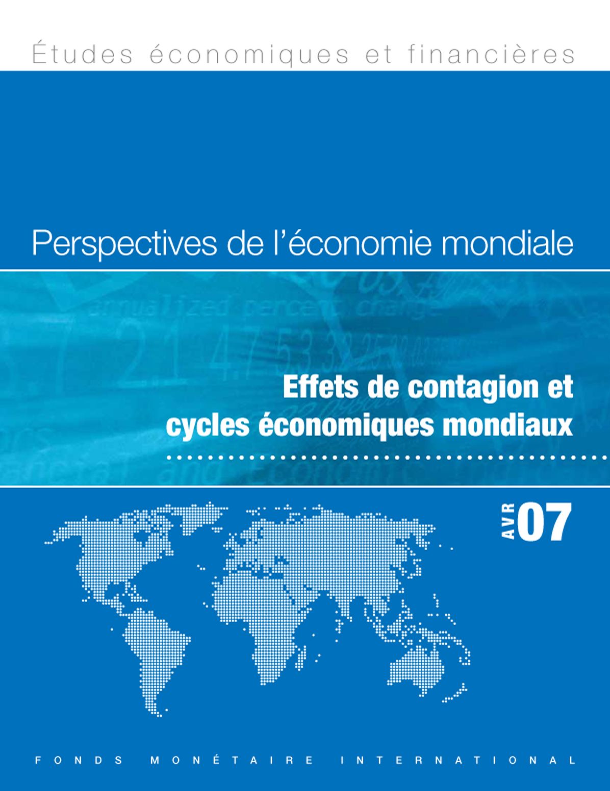 World Economic Outlook, April 2007: Spillovers and Cycles in the Global Economy