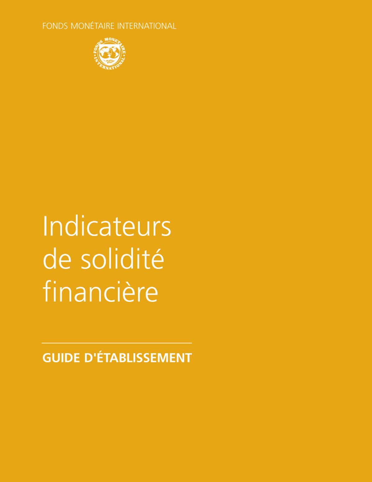 Financial Soundness Indicators: Compilation Guide