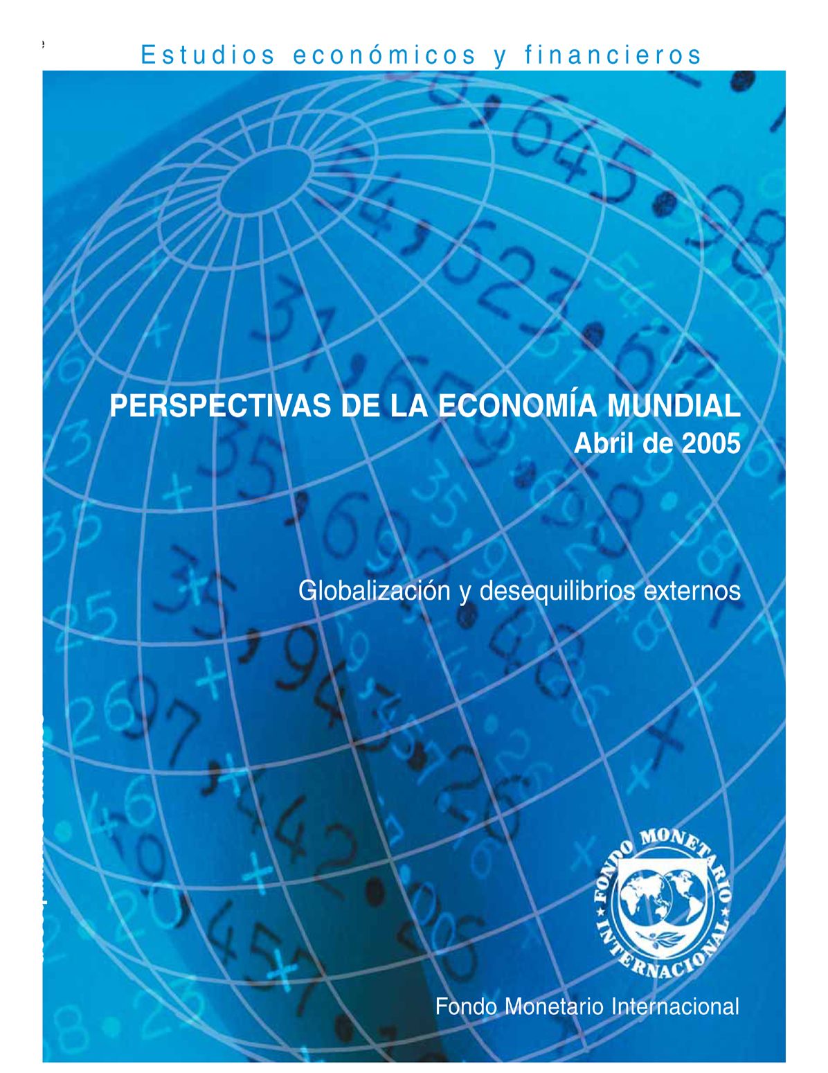World Economic Outlook, April 2005: Globalization and External Imbalances