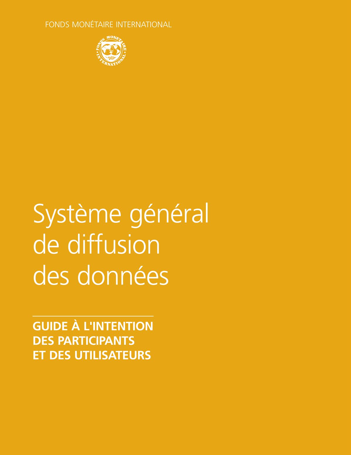 The General Data Dissemination System: Guide for Participants and Users