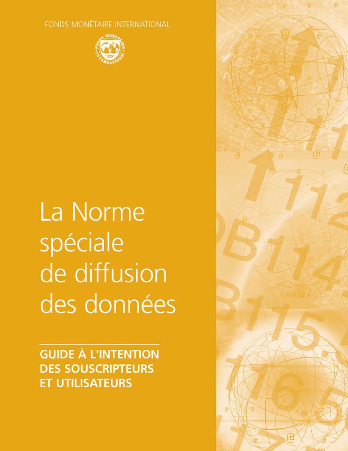 The Special Data Dissemination Standard: Guide for Subscribers and Users