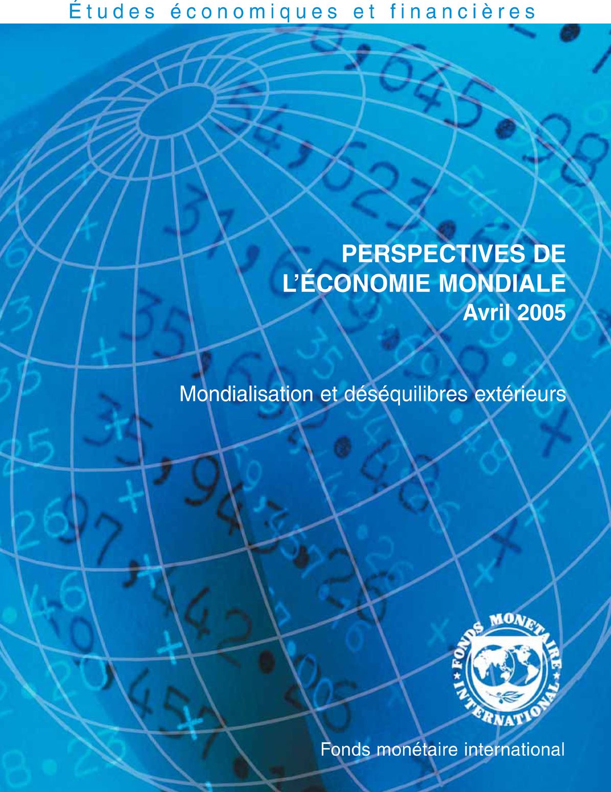 World Economic Outlook, April 2005: Globalization and External Imbalances