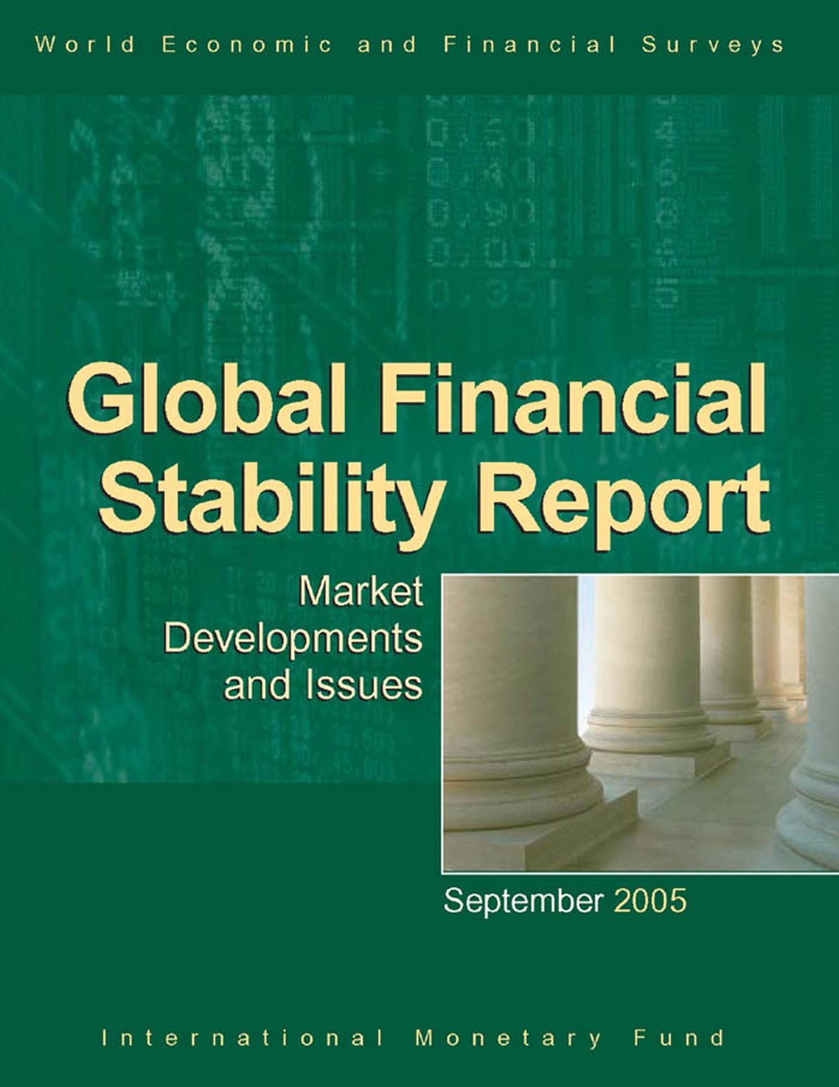 Global Financial Stability Report, September 2005: Market Developments and Issues