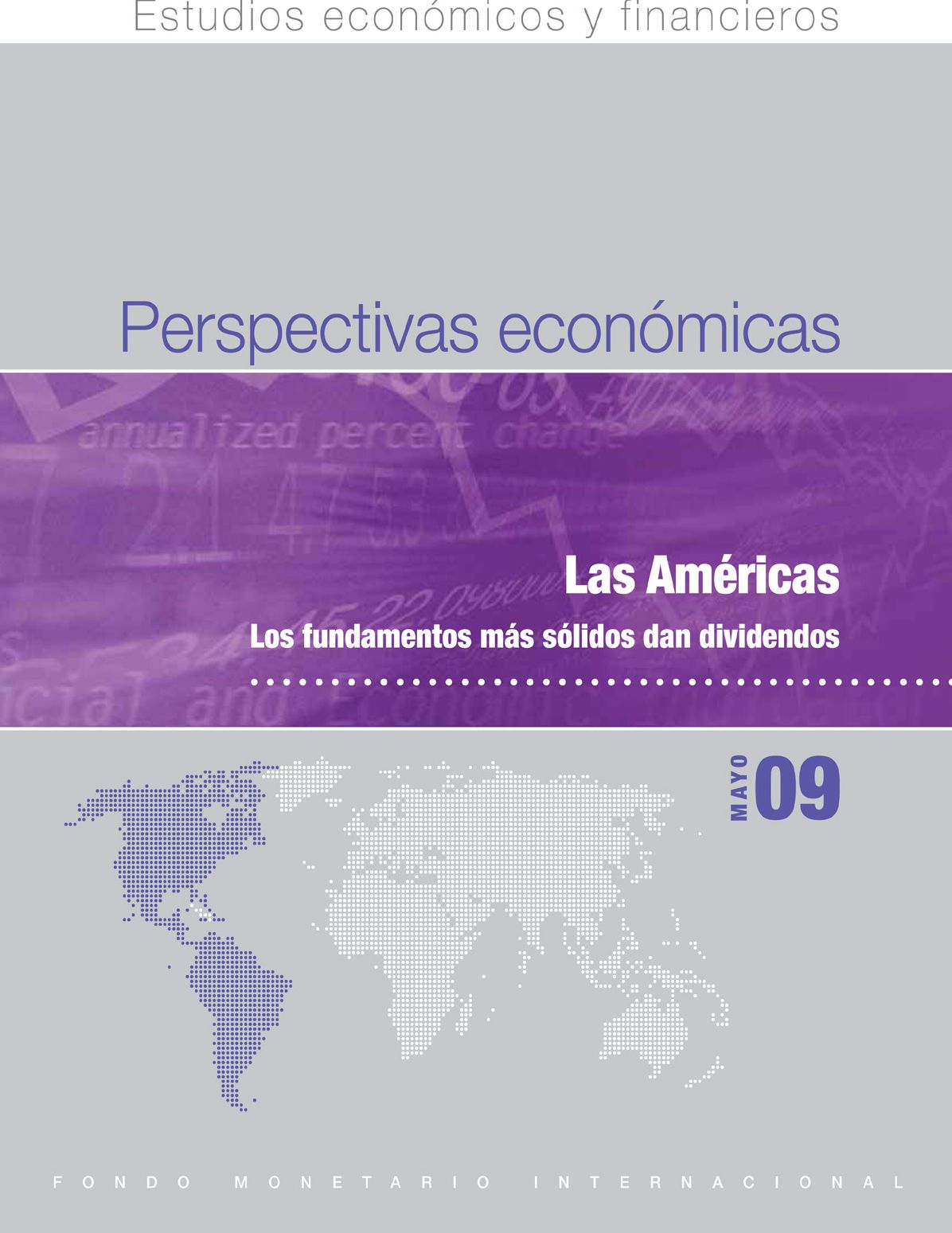 Regional Economic Outlook, May 2009: Western Hemisphere - Stronger Fundamentals Pay Off