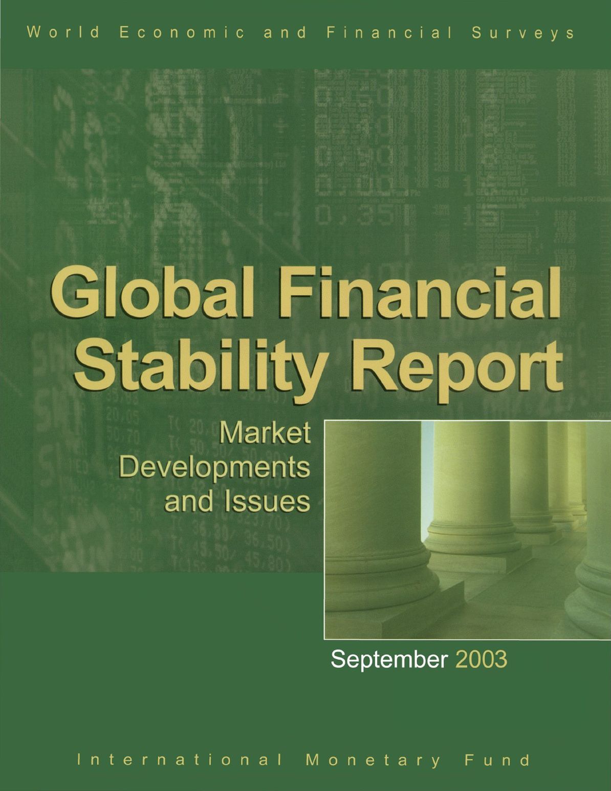 Global Financial Stability Report, September 2003: Market Developments and Issues