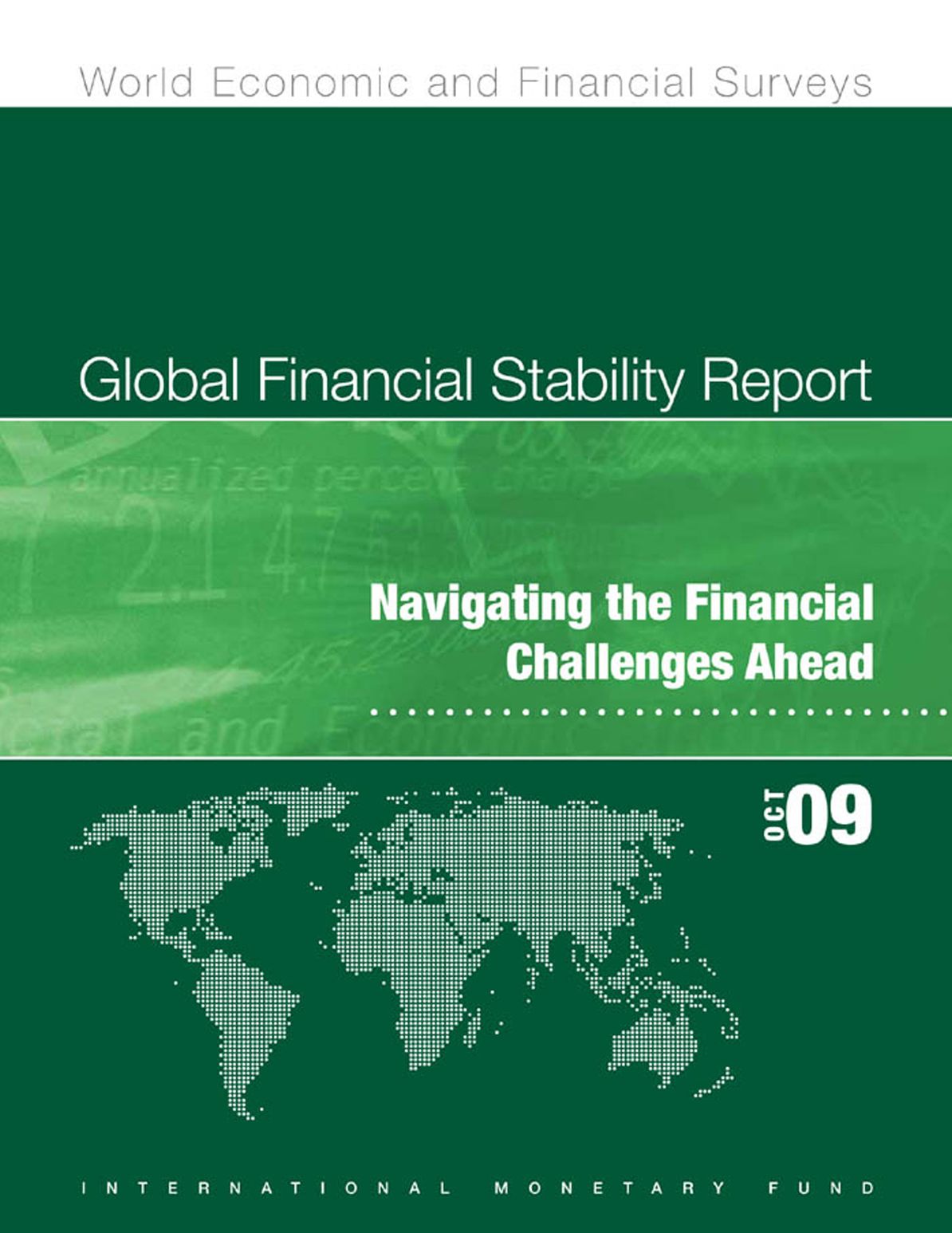 Global Financial Stability Report, October 2009: Navigating the Financial Challenges Ahead