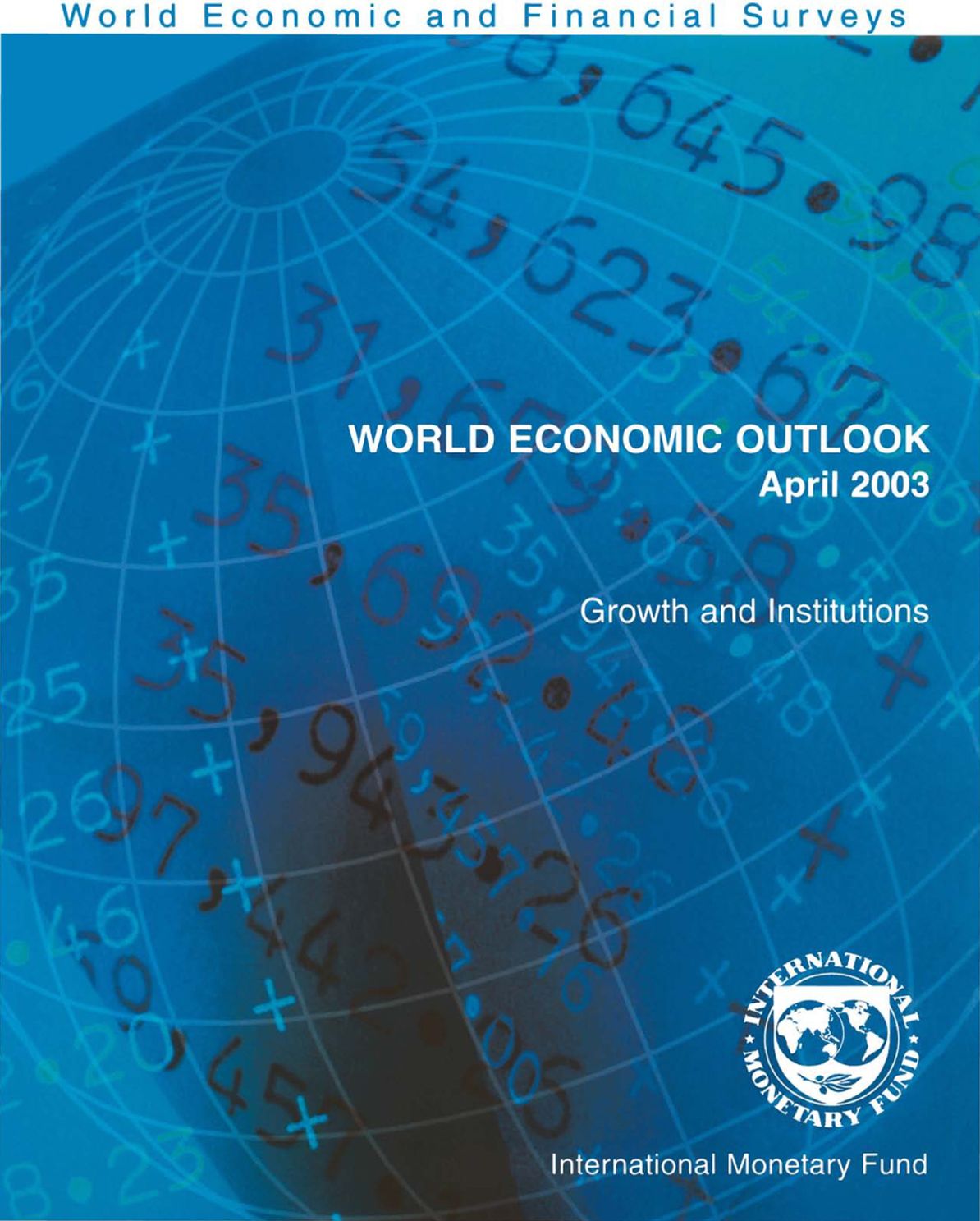 World Economic Outlook, April 2003: Growth and Institutions