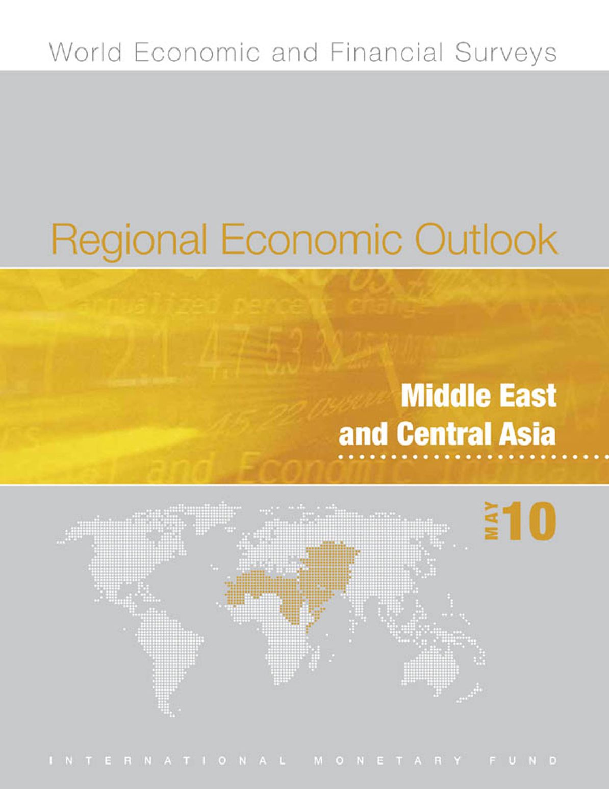Regional Economic Outlook, May 2010: Middle East and Central Asia