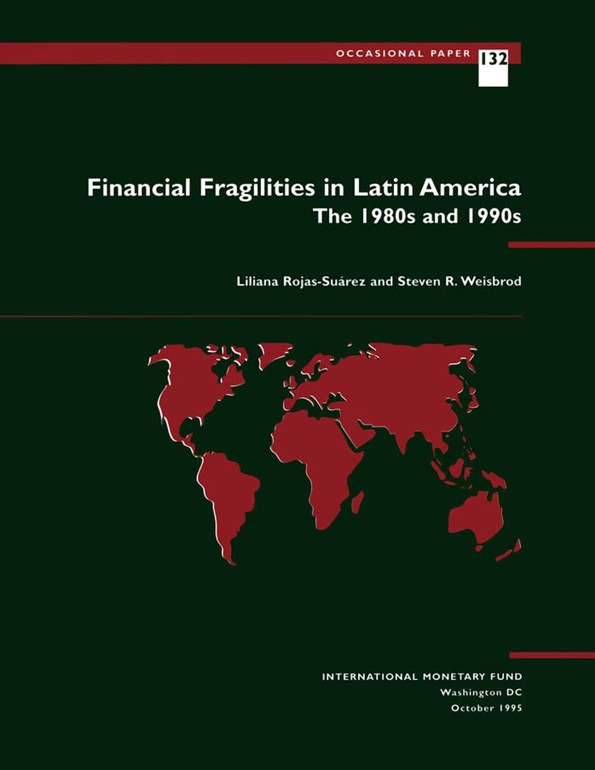 Financial Fragilities in Latin America: The 1980s and 1990s
