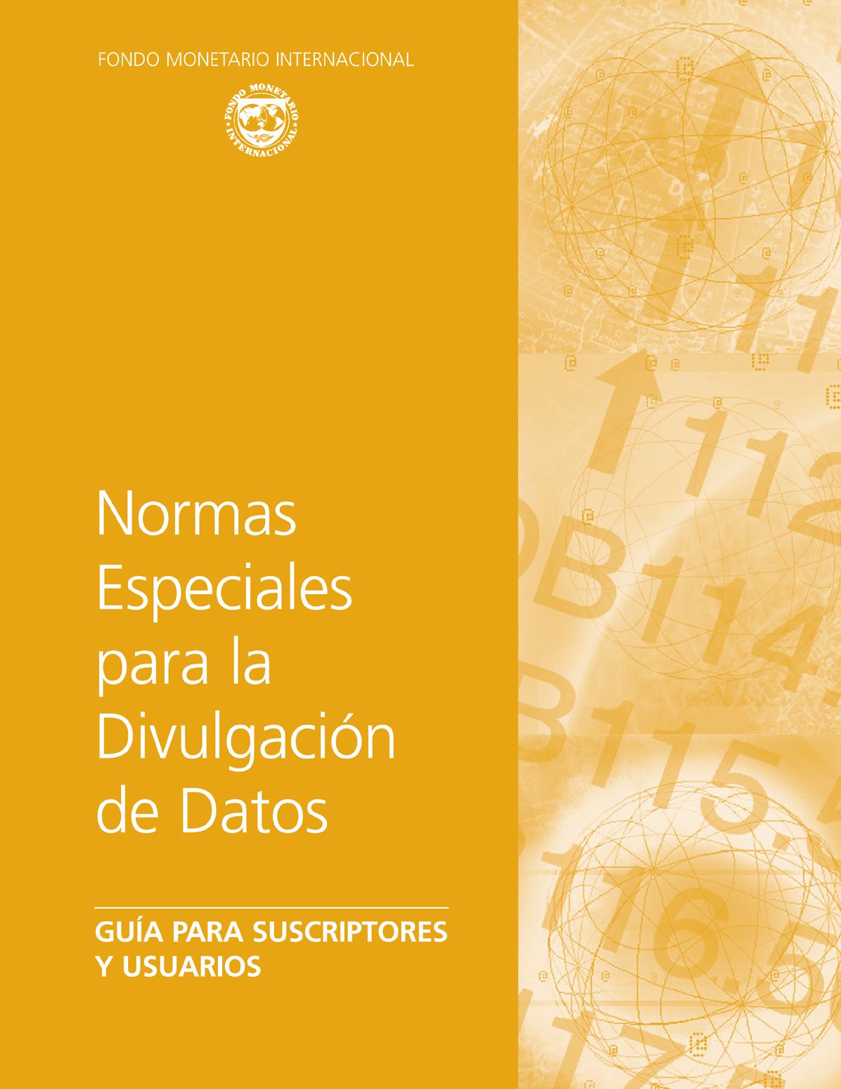 The Special Data Dissemination Standard: Guide for Subscribers and Users