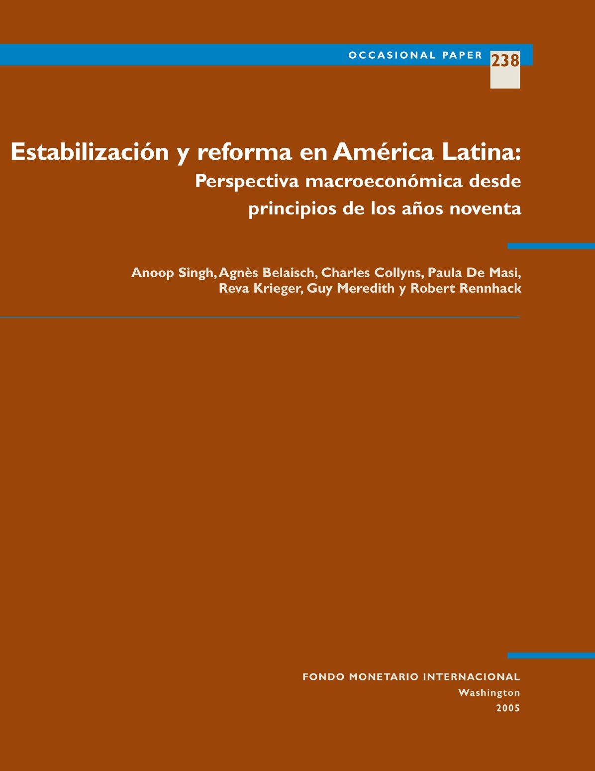 Estabilización y reforma en América Latina: Perspectiva macroeconómica desde principios de los años noventa