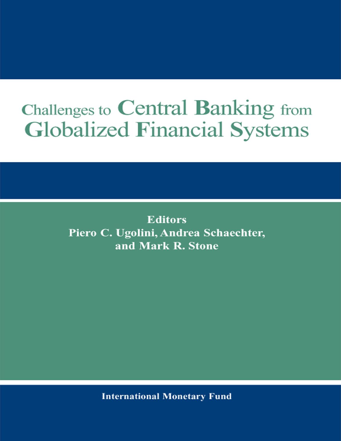 Challenges to Central Banking from Globalized Financial Systems
