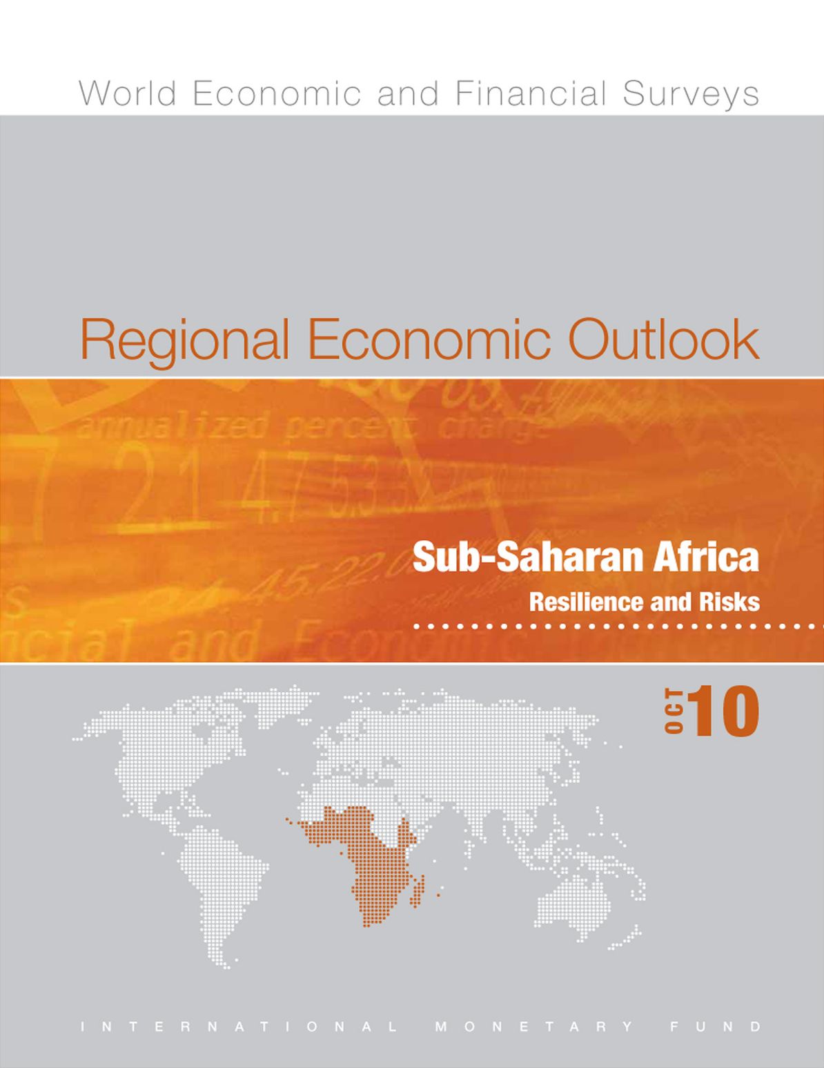 Regional Economic Outlook, October 2010: Sub-Saharan Africa - Resilience and Risks