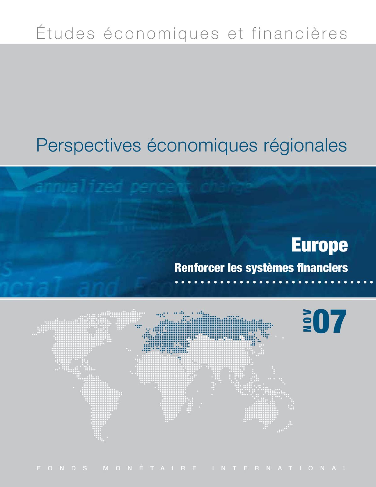 Regional Economic Outlook, November 2007: Europe - Strengthening Financial Systems