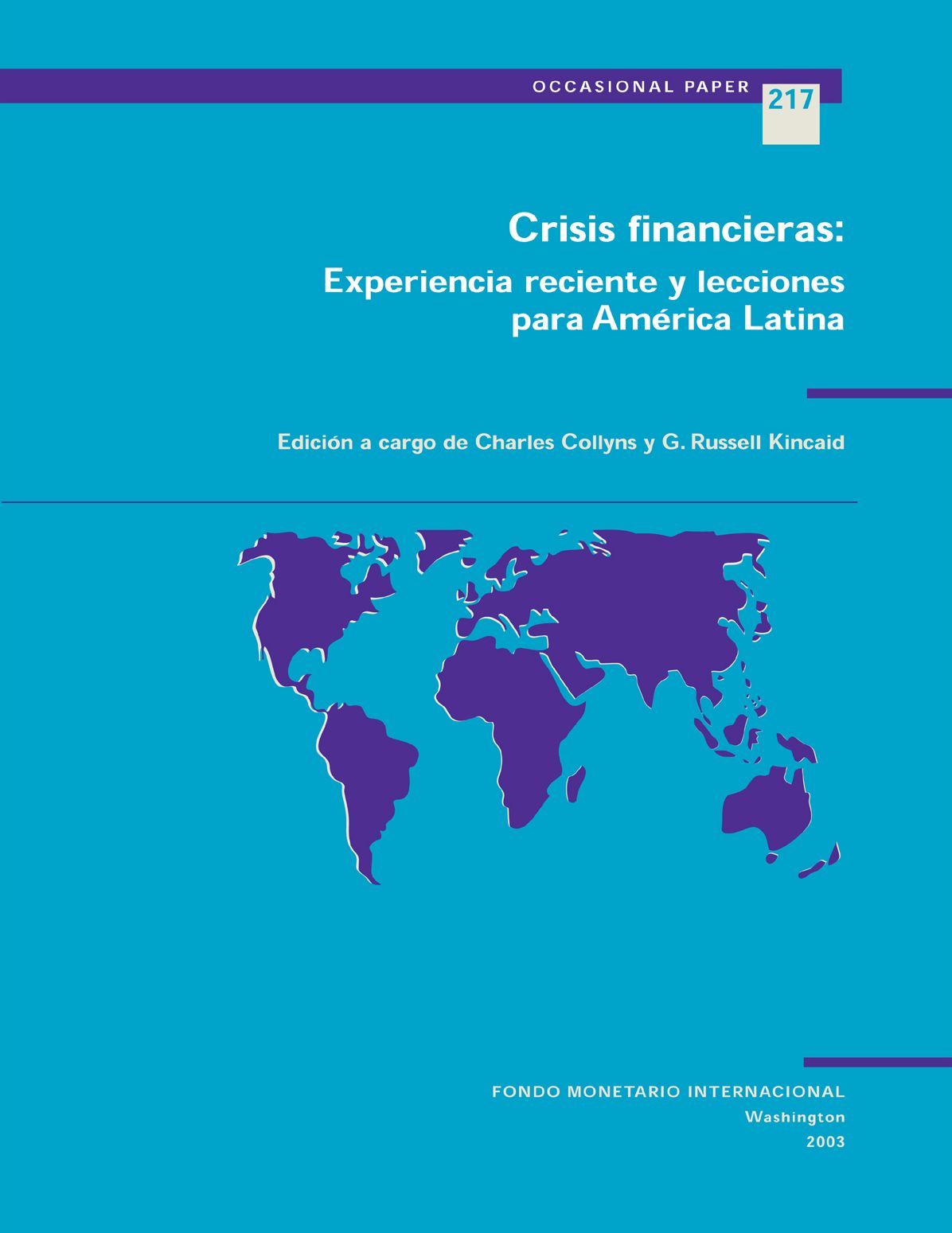 Crisis financieras: Experiencia reciente y lecciones para América Latina