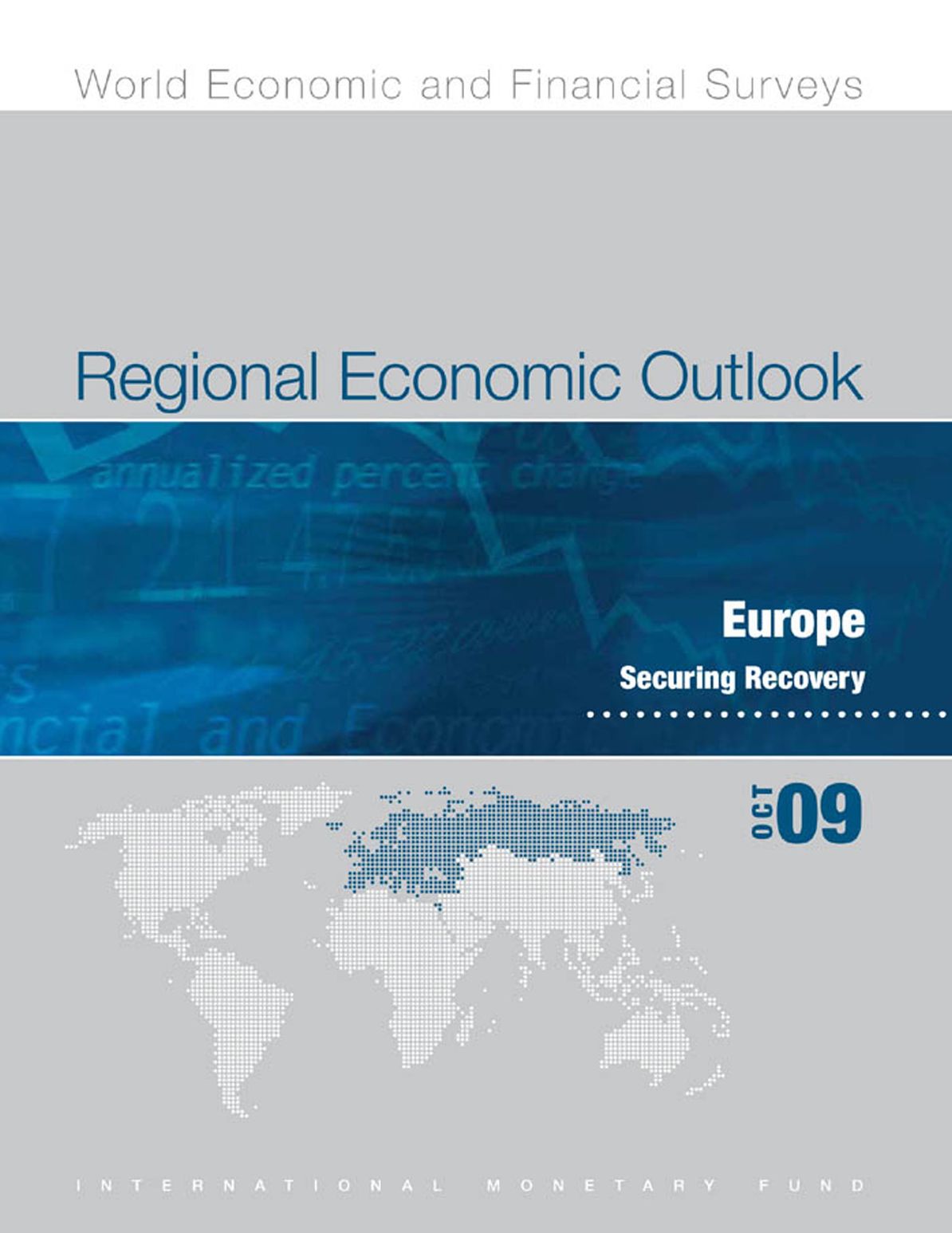 Regional Economic Outlook, October 2009: Europe - Securing Recovery