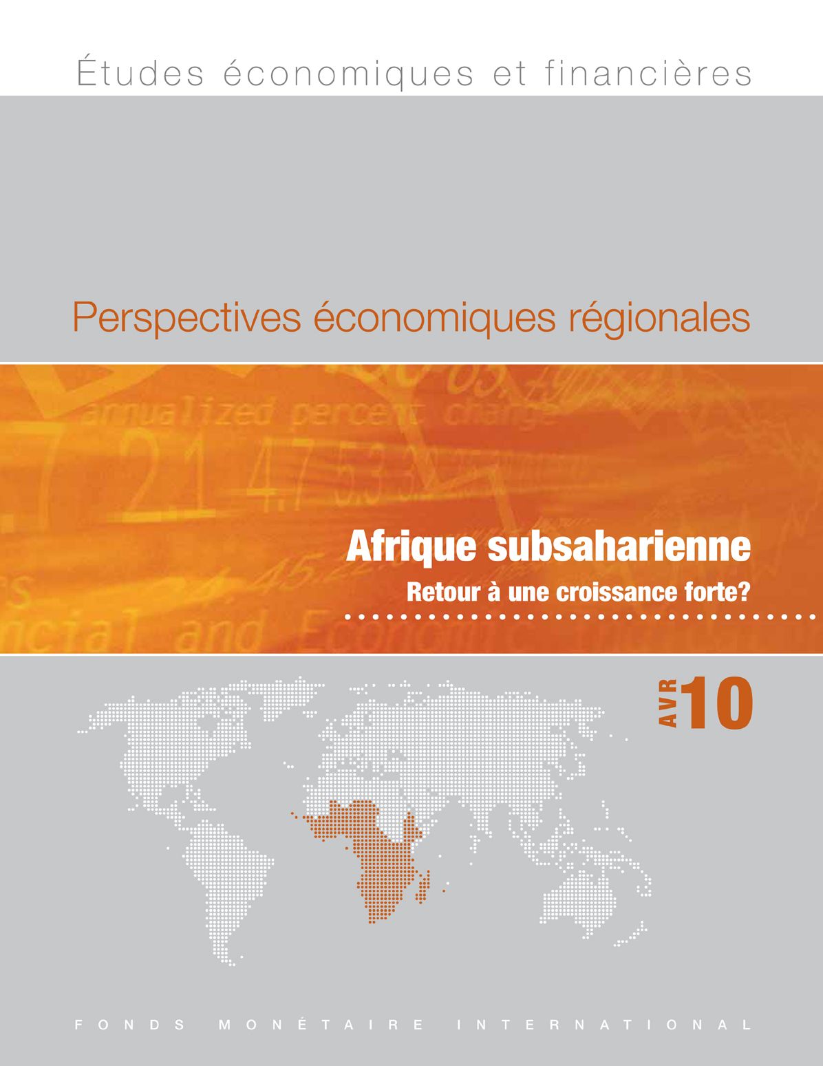 Regional Economic Outlook, April 2010: Sub-Saharan Africa - Back to High Growth?