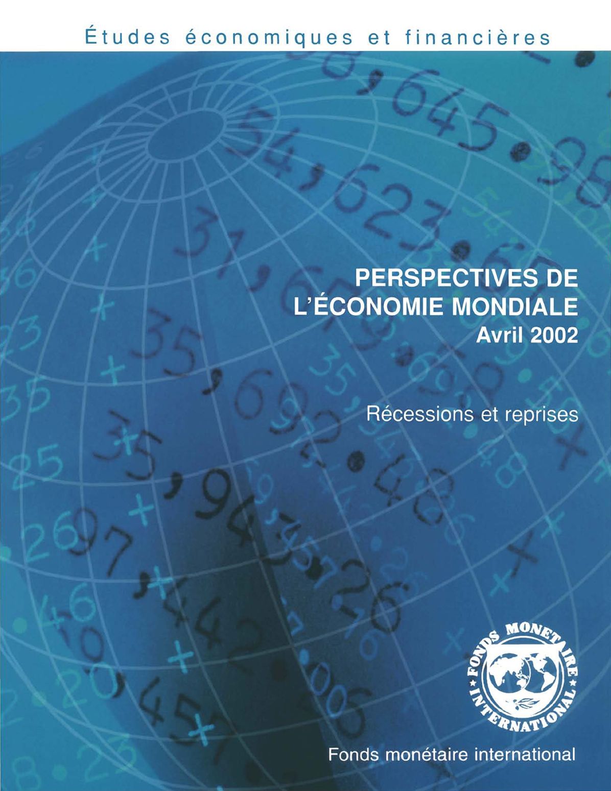 World Economic Outlook, April 2002: Recessions and Recoveries