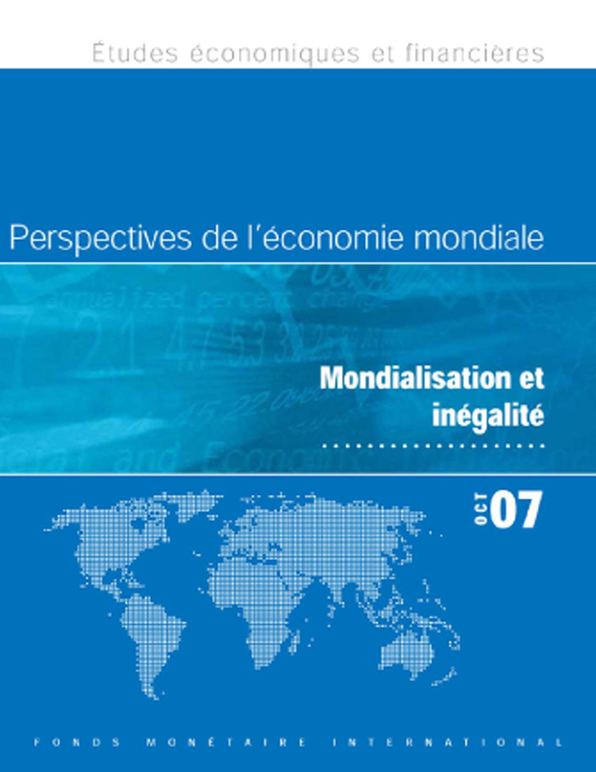 World Economic Outlook, October 2007: Globalization and Inequality
