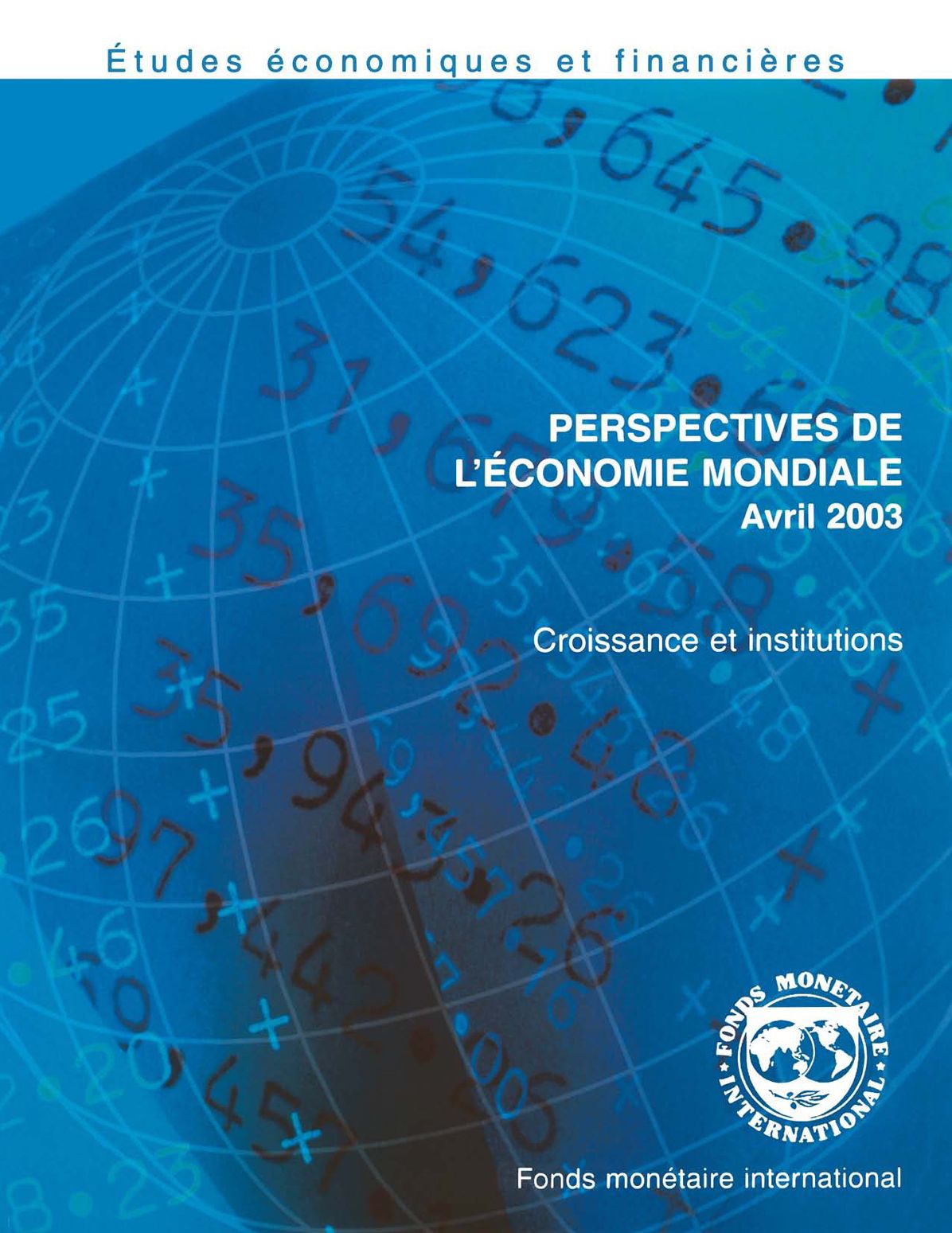 World Economic Outlook, April 2003: Growth and Institutions