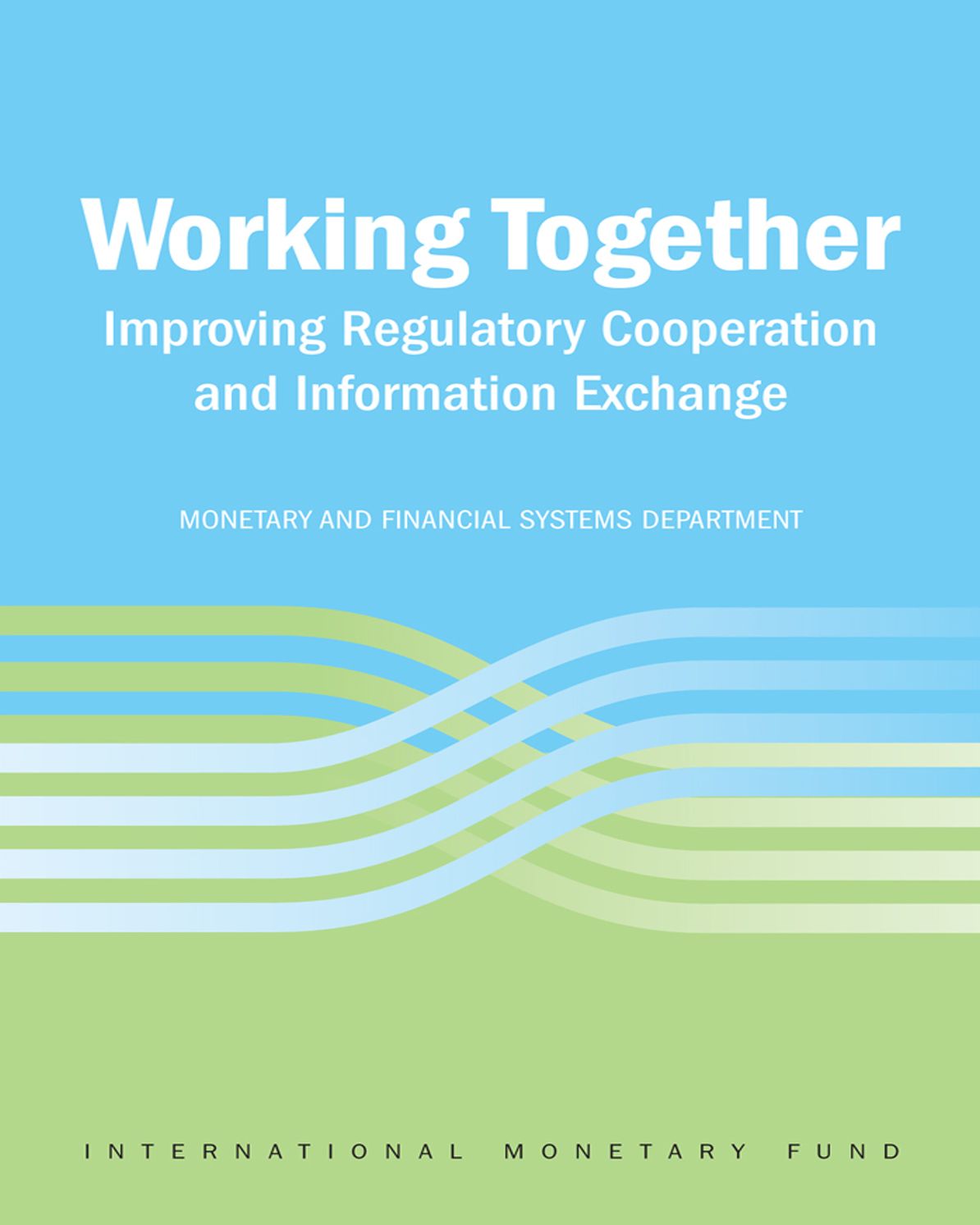 Working Together: Improving Regulatory Cooperation and Information Exchange