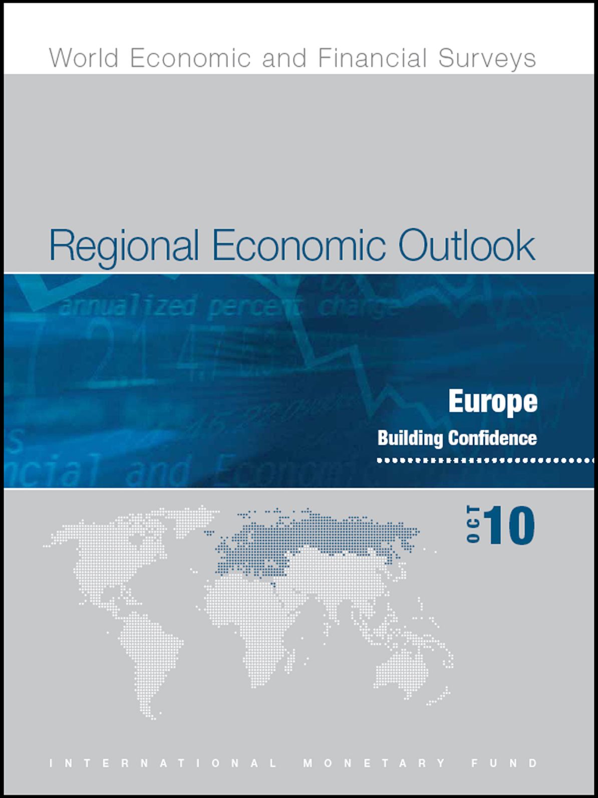 Regional Economic Outlook, October 2010: Europe - Building Confidence