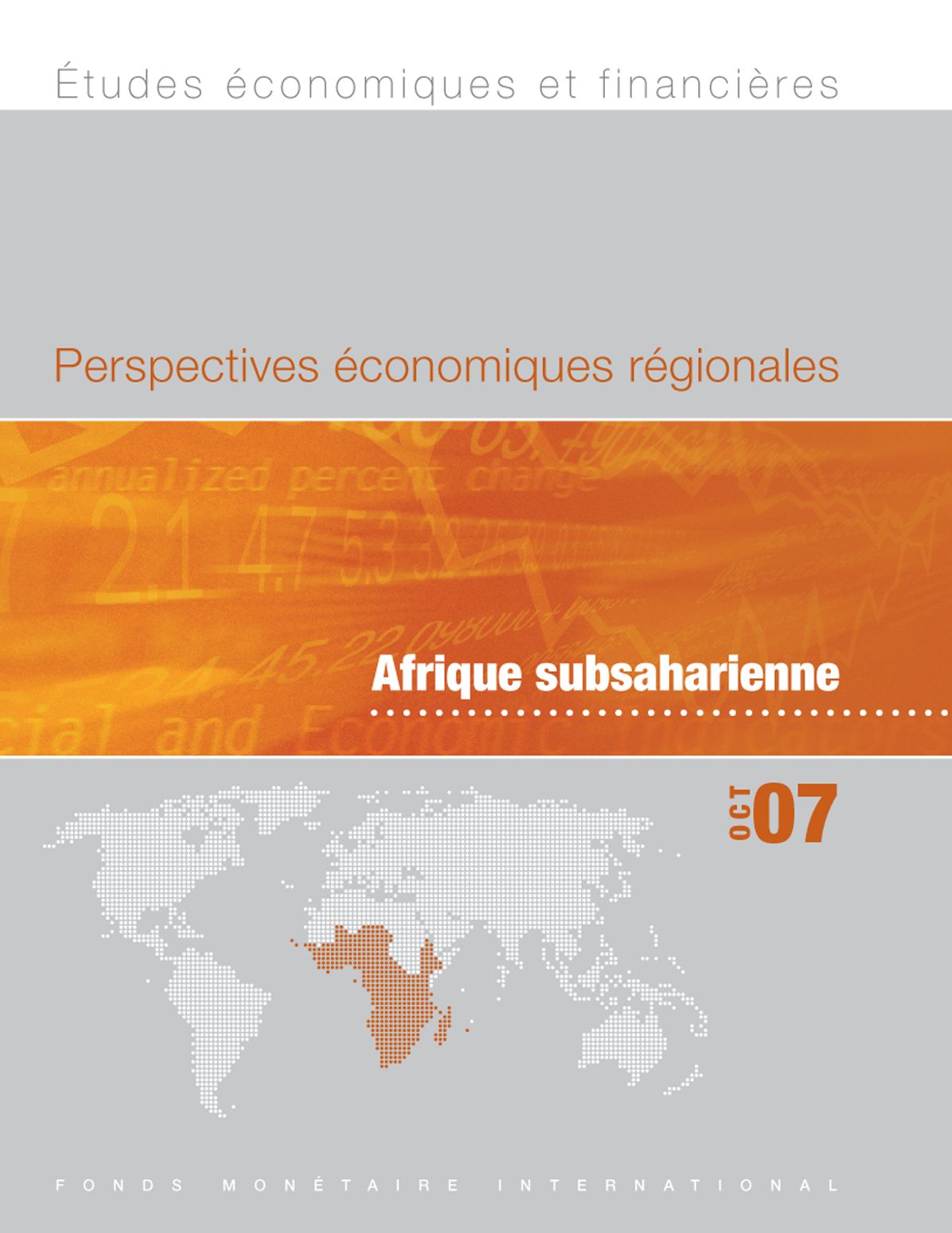 Perspectives Economiques Regionales, Octobre 2007: Afrique Subsaharienne