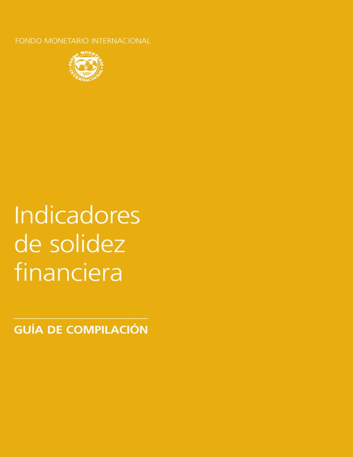 Financial Soundness Indicators: Compilation Guide