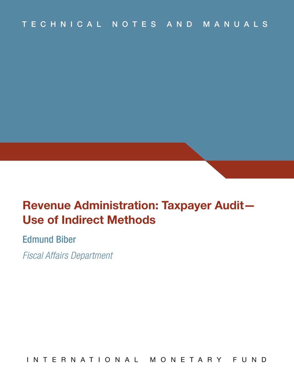 Revenue Administration: Taxpayer Audit--Use of Indirect Methods