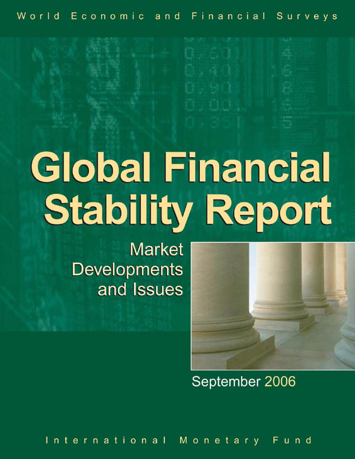 Global Financial Stability Report, September 2006: Market Developments and Issues